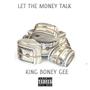 Let The Money Talk (feat. Lord Gregory I) [Explicit]