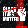 Black Lives Matter (Explicit)