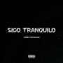 Sigo Tranquilo (feat. Akile Bad Fame) [Explicit]