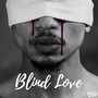 Blind Love (Explicit)