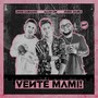 Vente Mami! (feat. Jhon Camacho & Jordi Jauria) [Explicit]