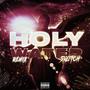 Holy Water Remix (Explicit)