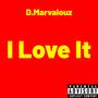 I Love It (Explicit)