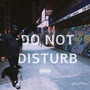 DO NOT DISTURB (Explicit)