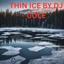 Thin Ice