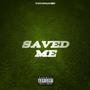 Saved Me (Explicit)