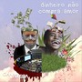 Dinheiro Não Compra Amor