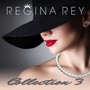 Regina Rey, Collection 3
