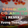 Sóng Gió Có Anh Lo (QV Remix) [Version 2]