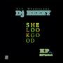 She Look Good (feat. Dj Beezy) [Explicit]