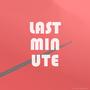 Last Minute (Explicit)