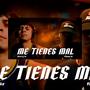 ME TIENES MAL (feat. Henrry hv) [Explicit]