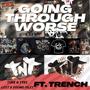 Going Through Worse (feat. Dyces Trench) [Explicit]