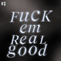 ****’em Real Good (Explicit)