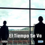 El Tiempo Se Va (Explicit)