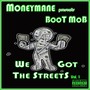 We Got the Streets (Moneymane Presents) [Explicit]