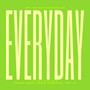 Everyday (Explicit)