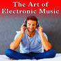 The Art of Electronic Music