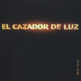 El cazador de luz