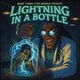 LIGHTNING IN A BOTTLE (Explicit)