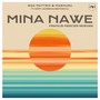 Mina Nawe (Francis Mercier Rework)