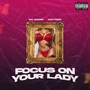 Focus on Your Lady (Explicit)