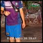 Hablamos de Trap (Explicit)