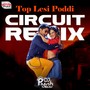 Topu Lesi Poddi Circuit Remix (From 