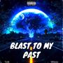 Blast To My Past (feat. Miljoen) [Explicit]