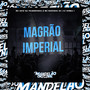 Magrão Imperial (Explicit)