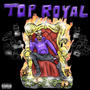 Top Royal (Explicit)