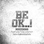 BE.OK (feat. BigMookDaGodFatha) [Explicit]