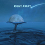 Right Away