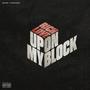 Up on my block (Explicit)