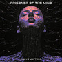 Prisoner Of The Mind