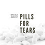 Pills for Tears