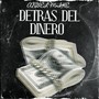 Detras Del Dinero (Remastered 2024) [Explicit]