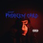 Problem Child (Explicit)