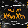 Phá Vỡ Xiềng Xích