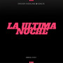 La Ultima Noche (Explicit)