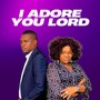 I Adore You Lord