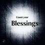 Count Your Blessings (Gqom Remix)