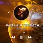 Party & Aftermatch (Explicit)