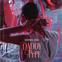 Daddy Type (Explicit)