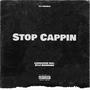 Stop Cappin (Explicit)