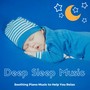 Deep Sleep Music Tracks: Soothing Piano Music to Help You Relax, Restful Sleep and Relieving Insomnia