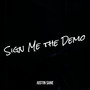 Sign Me the Demo (Explicit)