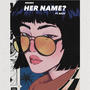 Her Name (Unfiltered) (feat. RaZv) [Explicit]