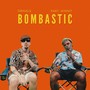 BOMBASTIC (Explicit)