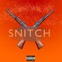 Snitch (Explicit)